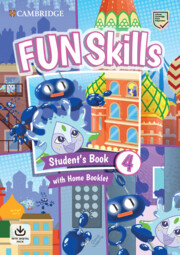 FUN SKILLS LEVEL 4 STUDENTS BOOK AND HOME BOOKLET WITH ONLINE ACTIVITIES
