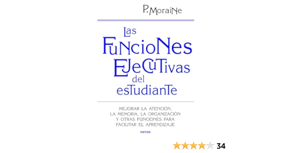 FUNCIONES EJECUTIVAS DEL ESTUDIANTE, LAS 