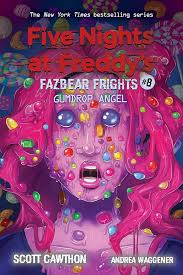 FIVE NIGHTS AT FREDDY'S: FAZBEAR FRIGHTS #8 GUMDROP ANGEL