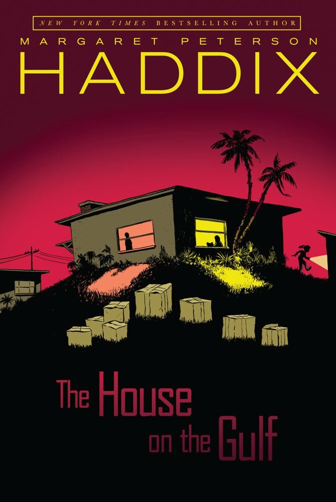 HADDIX THE HOUSE ON THE GULF