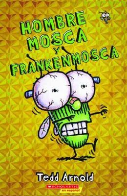 HOMBRE MOSCA Y FRANKENMOSCA