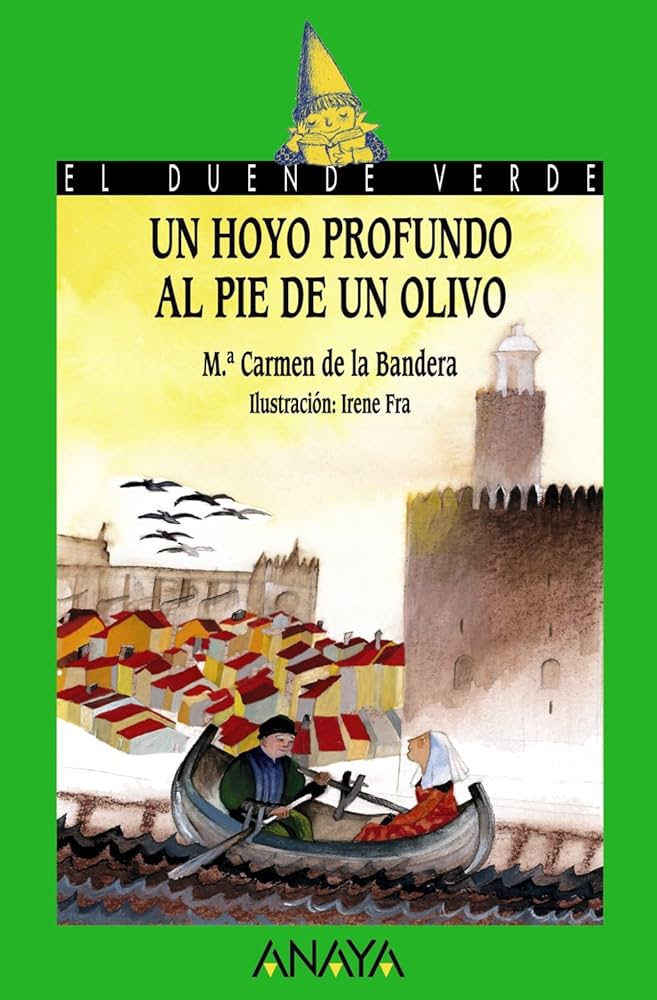 HOYO PROFUNDO AL PIE DE UN OLIVO, UN (COL. DUENDE VERDE)