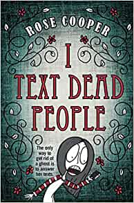 I TEXT DEAD PEOPLE