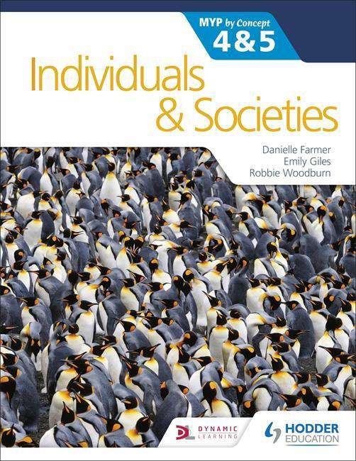 INDIVIDUALS AND SOCIETIES FOR THE IB MYP 4&5: BY CONCEPT