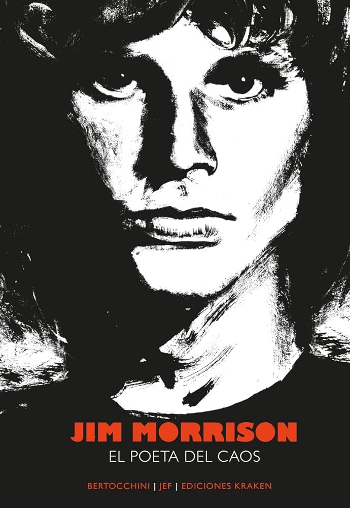 JIM MORRISON: EL POETA DEL CAOS