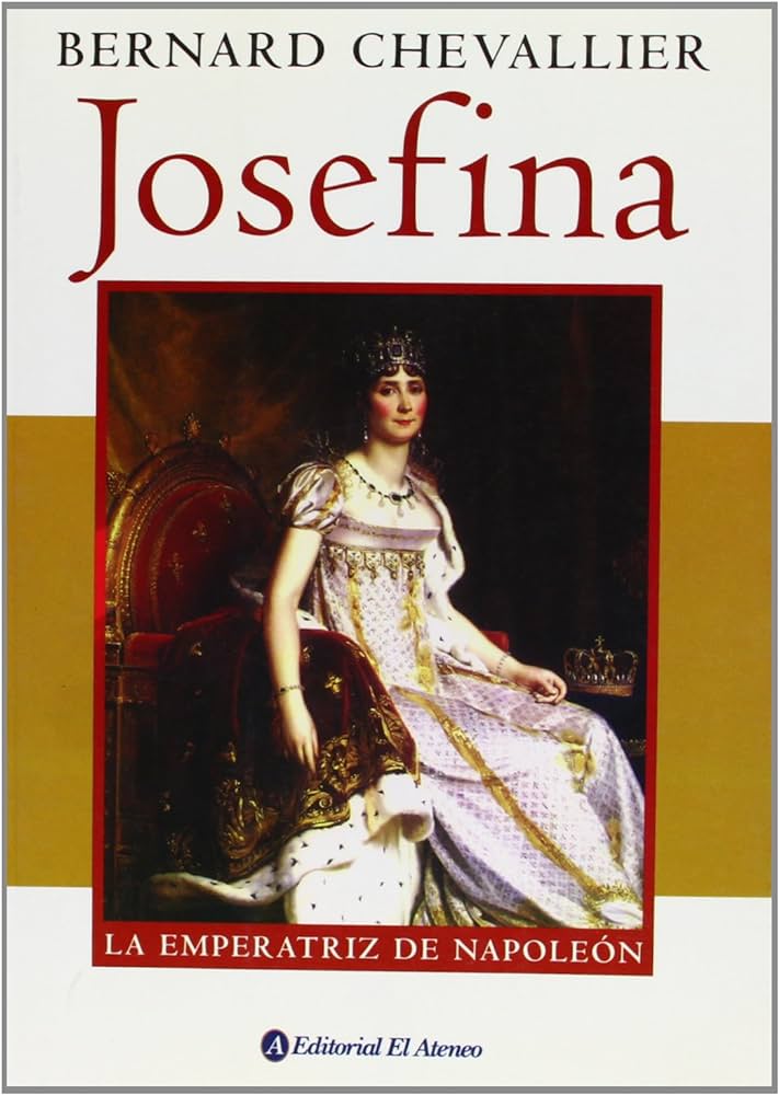 JOSEFINA. LA EMPERATRIZ DE NAPOLEON
