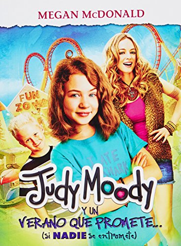 JUDY MOODY Y UN VERANO QUE PROMETE... SI NADIE SE ENTROMETE
