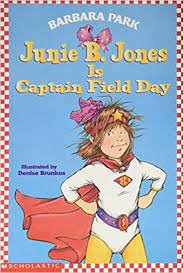 JUNIE B. JONES IS CAPTAIN FIELD DAY