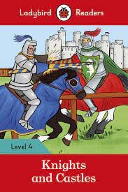 KNIGHTS AND CASTLES LV 4 (LADYBIRD READERS)