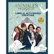 ANIMALES FANTÁSTICOS LIBRO DE ACTIVIDADES CREATIVAS