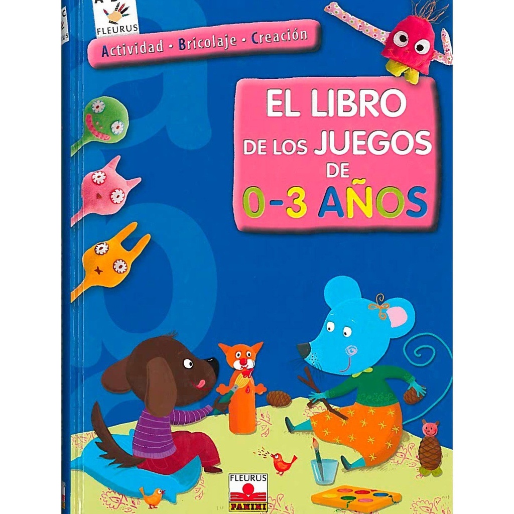 LIBRO DE LOS JUEGOS DE 0-3 AÑOS 
