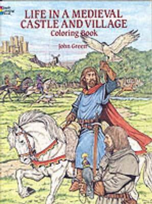 LIFE IN MEDIEVAL CASTLE AND VILLAGE COLORING BOOK