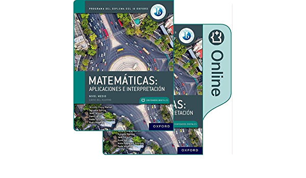 MATEMATICAS IB APLICACIONES E INTERPRETACIONES