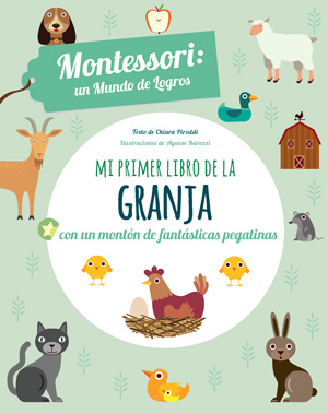 MI PRIMER LIBRO DE LA GRANJA (MONTESSORI UN MUNDO DE LOGROS)