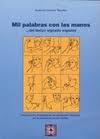 MIL PALABRAS CON LAS MANOS DEL LEXICO SIGNADO ESPAÑOL