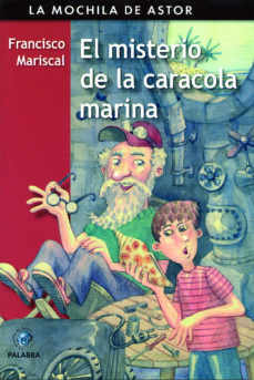 MISTERIO DE LA CARACOLA MARINA, EL (LA MOCHILA DE ASTOR) 
