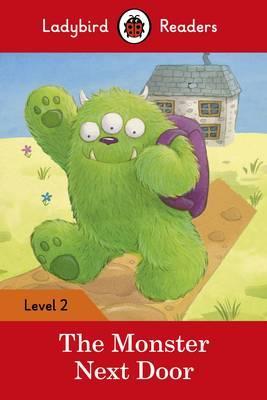 MONSTER NEXT DOOR LV 2 (LADYBIRD READERS)