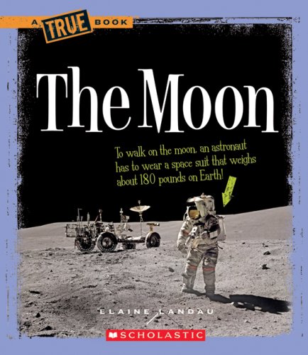 MOON, THE (A TRUE BOOK)