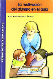MOTIVACION DEL ALUMNO EN EL AULA, LA