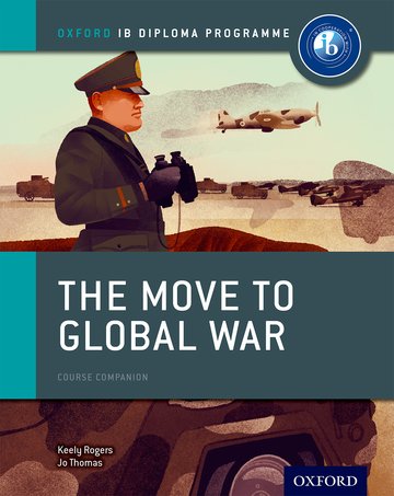 MOVE TO GLOBAL WAR IB HISTORY COURSE BOOK