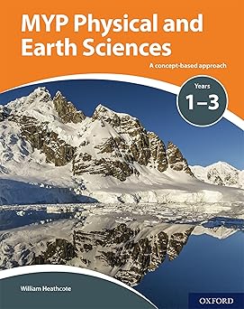 MYP PHYSICAL SCIENCES: A CONCEPT BASED APPROACH YEAR 1 - 3