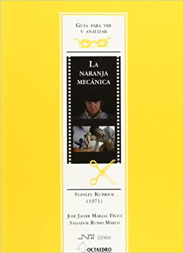 NARANJA MECANICA, LA GUIA PARA VER
