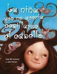 NIÑA QUE NO QUERIA CEPILLARSE EL CABELLO, LA