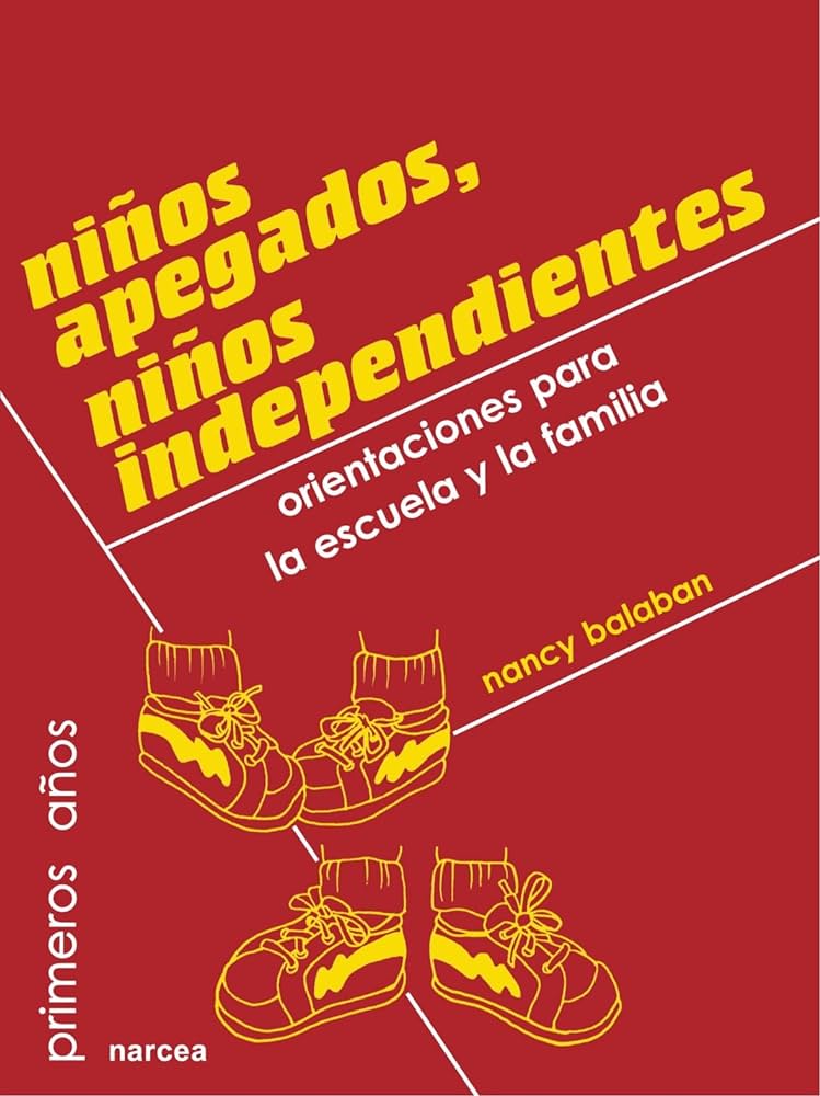 NIÑOS APEGADOS NIÑOS INDEPENDIENTES