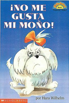 NO ME GUSTA MI MOÑO