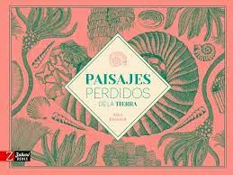 PAISAJES PERDIDOS DE LA TIERRA 