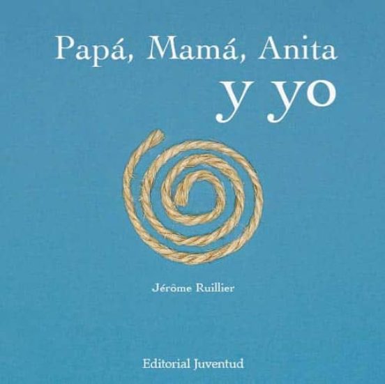 PAPA, MAMA, ANITA Y YO