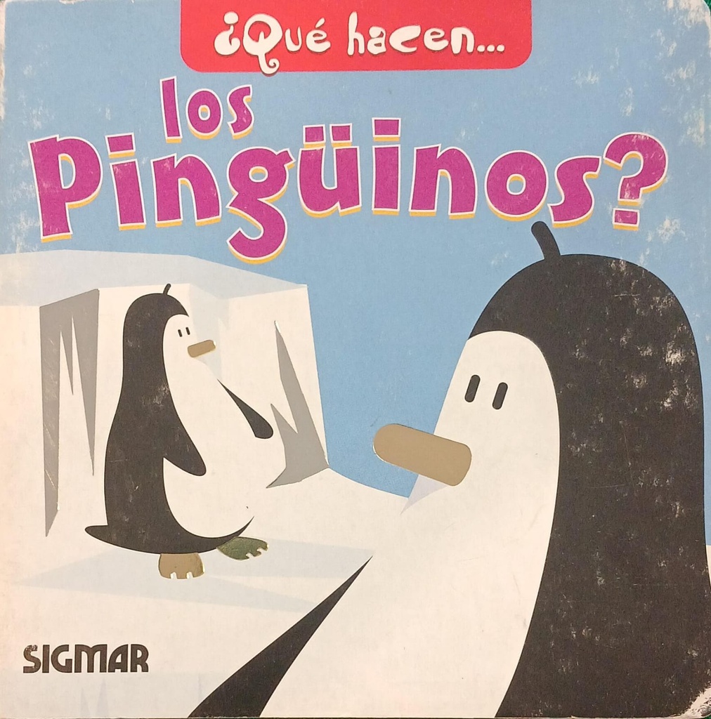 PINGUINOS, LOS  (COL. ¿QUE HACEN?)