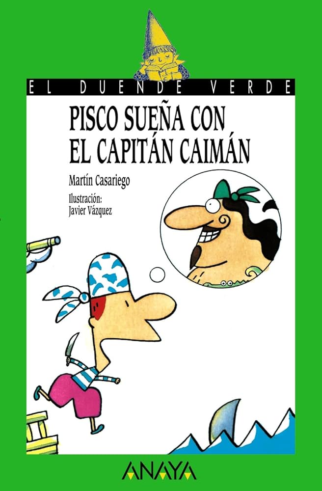 PISCO SUEÑA CON EL CAPITAN CAIMAN (COL. DUENDE VERDE)