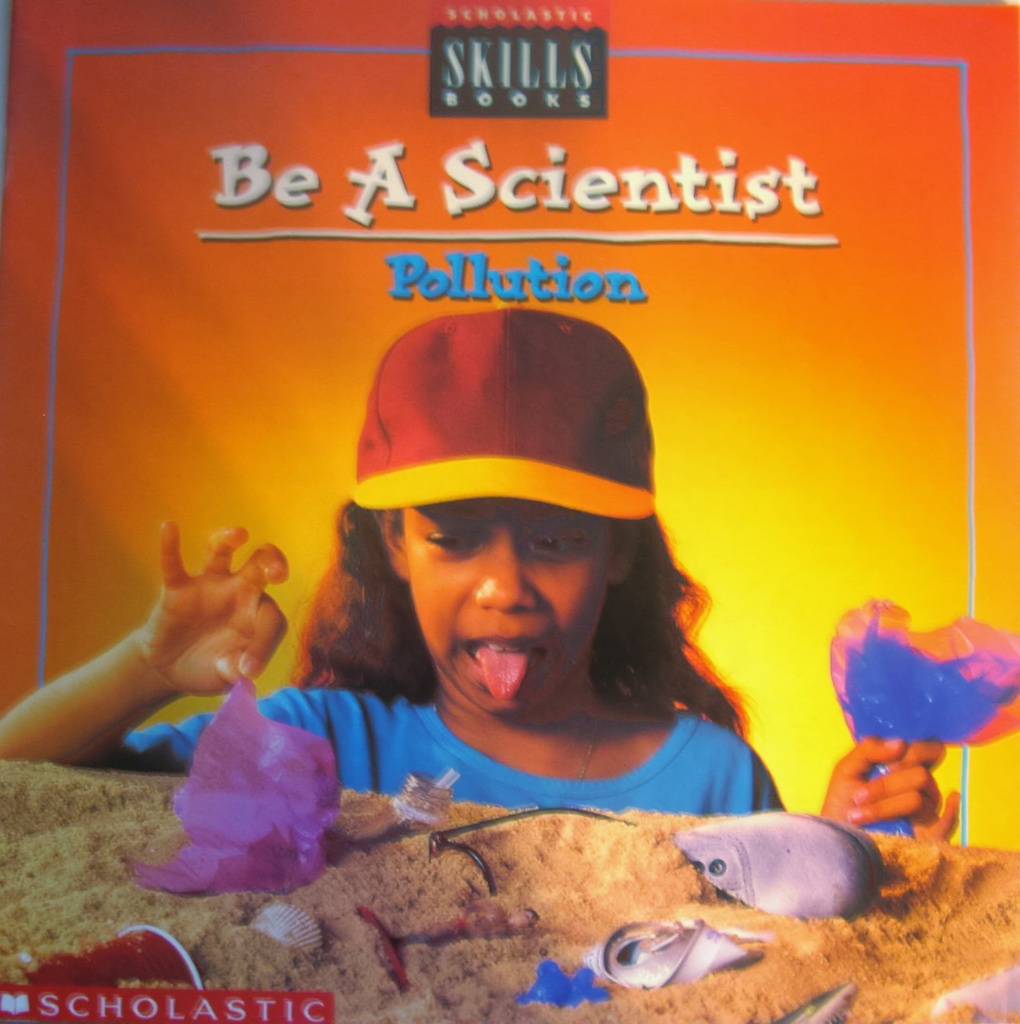 POLLUTION (BE A SCIENTIST)                                  