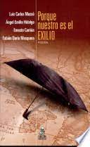 PORQUE NUESTRO ES EL EXILIO