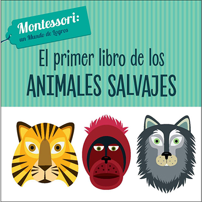 PRIMER LIBRO DE LOS ANIMALES SALVAJES, EL