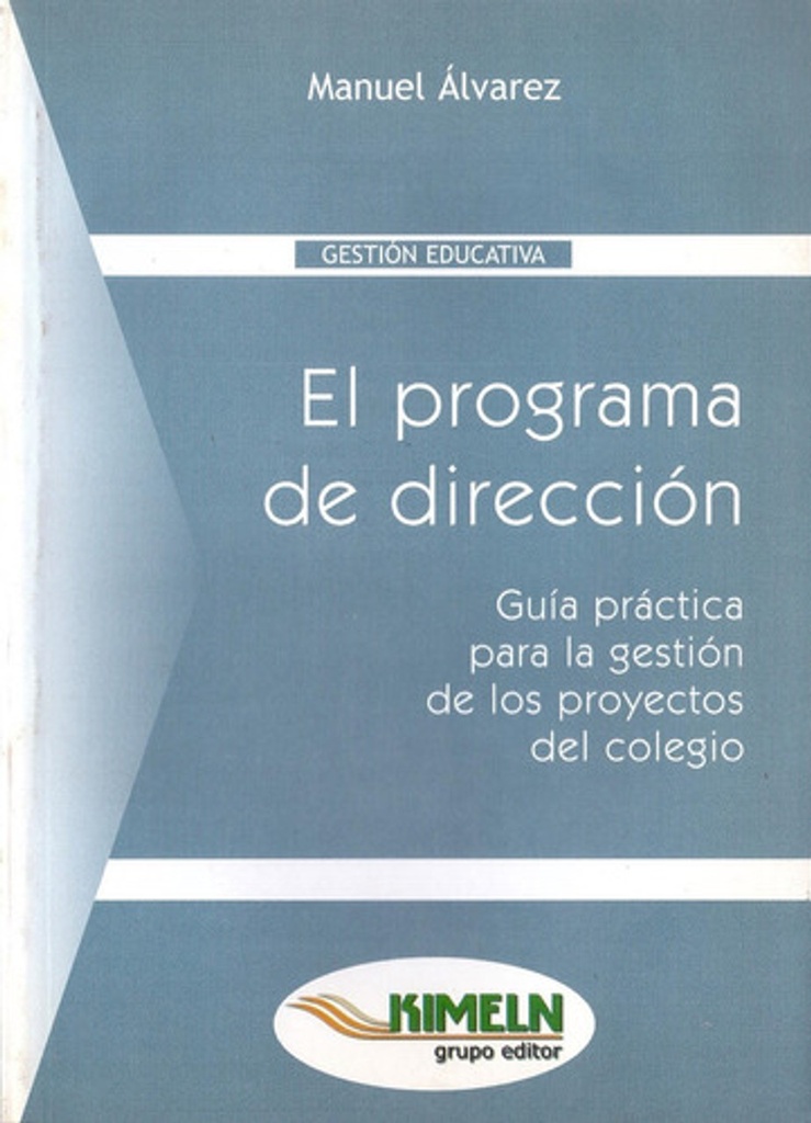 PROGRAMA DE DIRECCION GUIA PRACTICA PARA LA GESTION DE LOS PROYECTOS DEL COLEGIO, EL