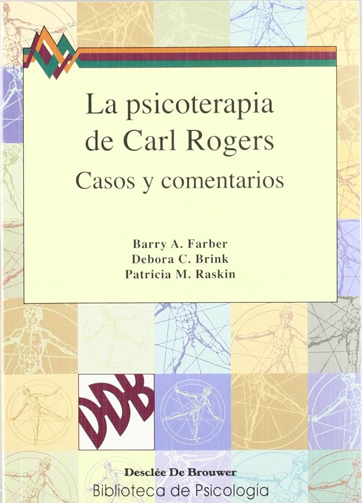 PSICOTERAPIA DE CARL ROGERS: CASOS Y COMENTARIOS