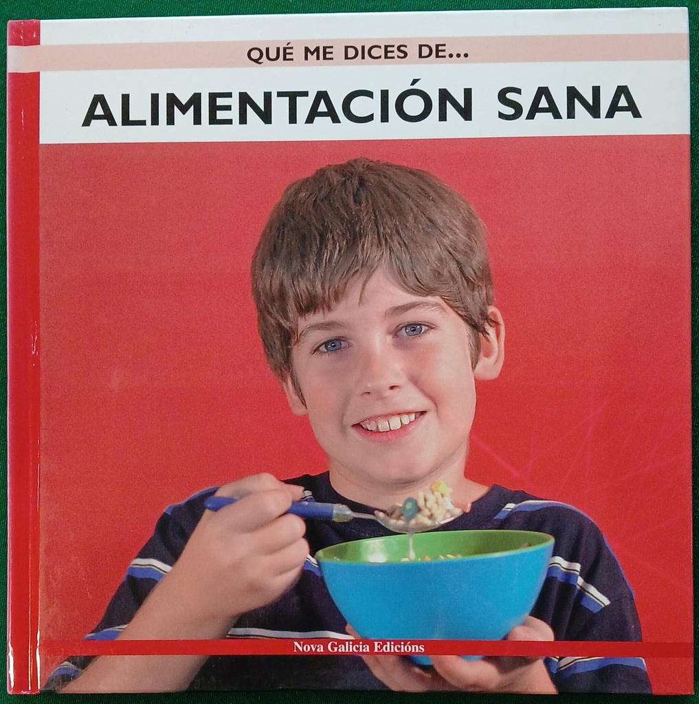 QUE ME DICES DE...ALIMENTACION SANA