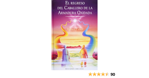 REGRESO DEL CABALLERO DE LA ARMADURA OXIDADA, EL
