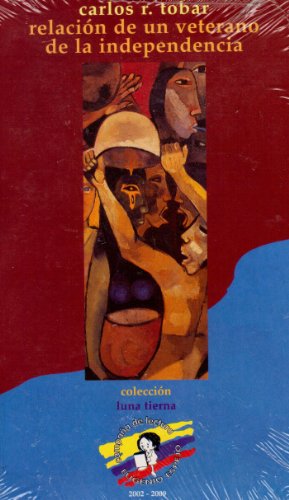 RELACION DE UN VETERANO DE LA INDEPENDENCIA