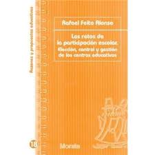 RETOS DE LA PARTICIPACION ESCOLAR. ELECCION, CONTROL Y GESTION DE LOS CENTROS EDUCATIVOS, LOS