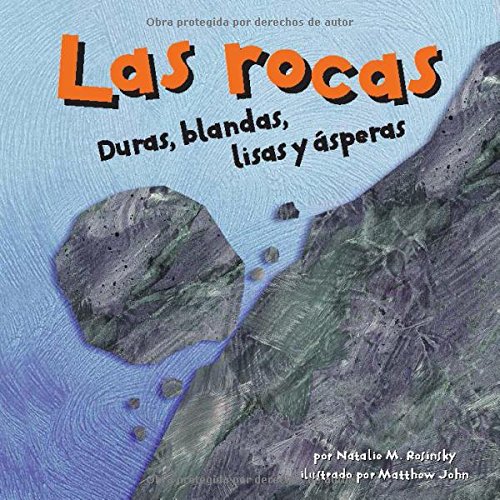 ROCAS DURAS, BLANDAS, LISAS Y ASPERAS, LAS