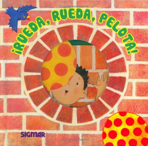 RUEDA, RUEDA, PELOTA