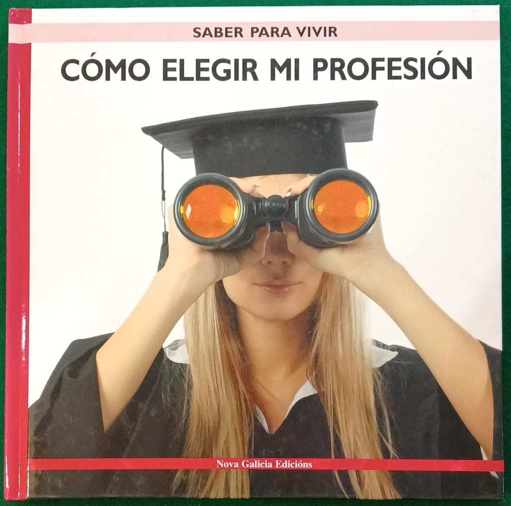 SABER PARA VIVIR COMO ELEGIR MI PROFESION