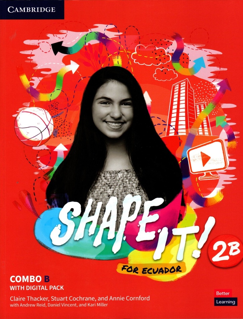 SHAPE IT FOR ECUADOR LEVEL 2B COMBO STUDENTS  BOOK AND WORKBOOK WITH PRACTICE EXTRA