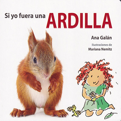 SI YO FUERA UNA ARDILLA 