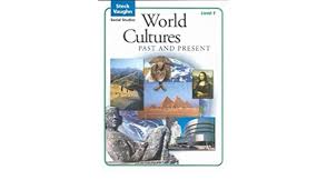 SOCIAL STUDIES LEVEL F WORLD CULTURES PAST AND PRESENT