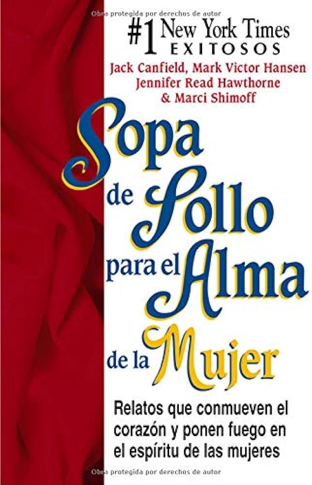 SOPA DE POLLO PARA EL ALMA DE LA MUJER