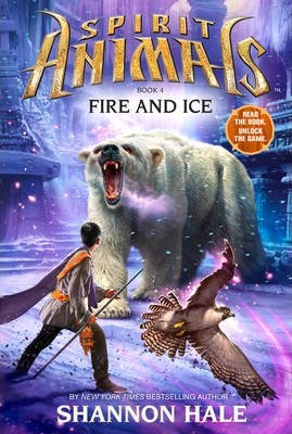 SPIRIT ANIMALS BOOK 4 FIRE AND ICE